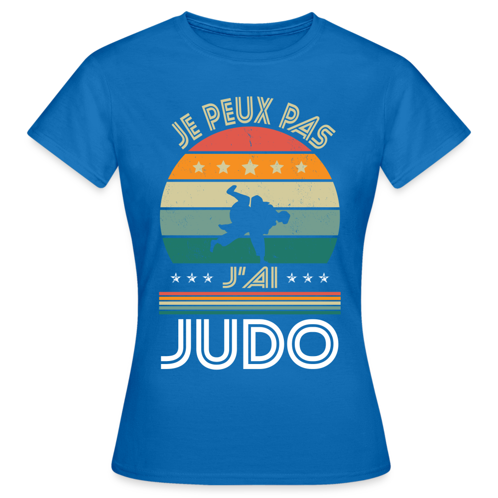 T-shirt Femme - Je peux pas j'ai Judo - bleu royal