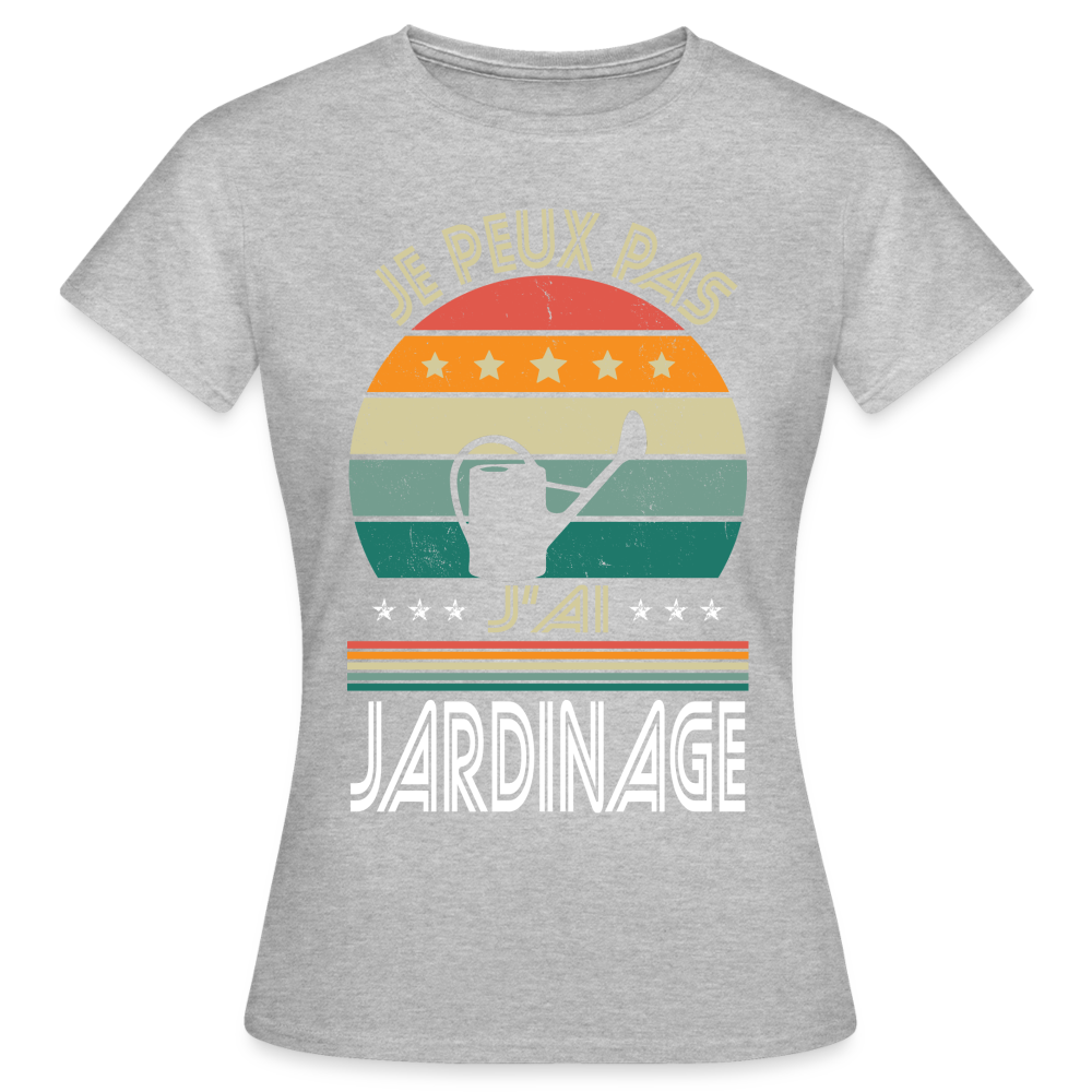 T-shirt Femme - Je peux pas j'ai Jardinage - gris chiné