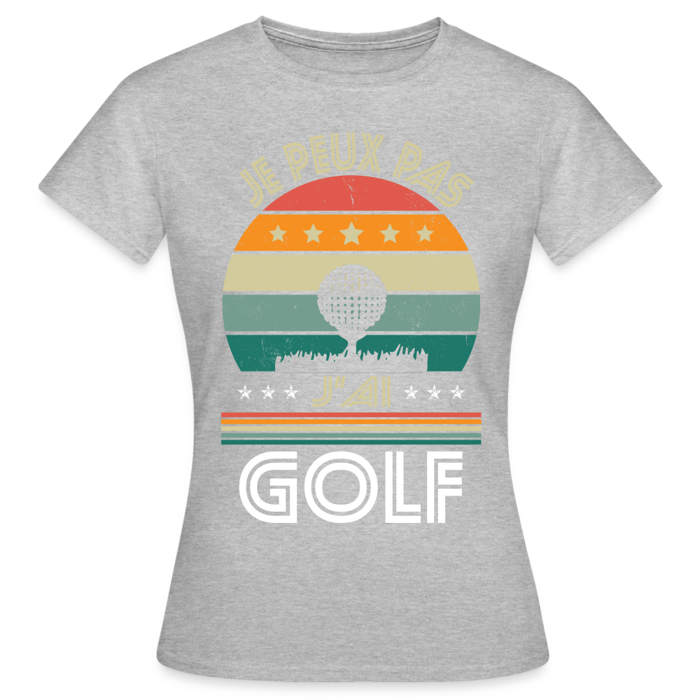 T-shirt Femme - Je peux pas j'ai Golf - gris chiné