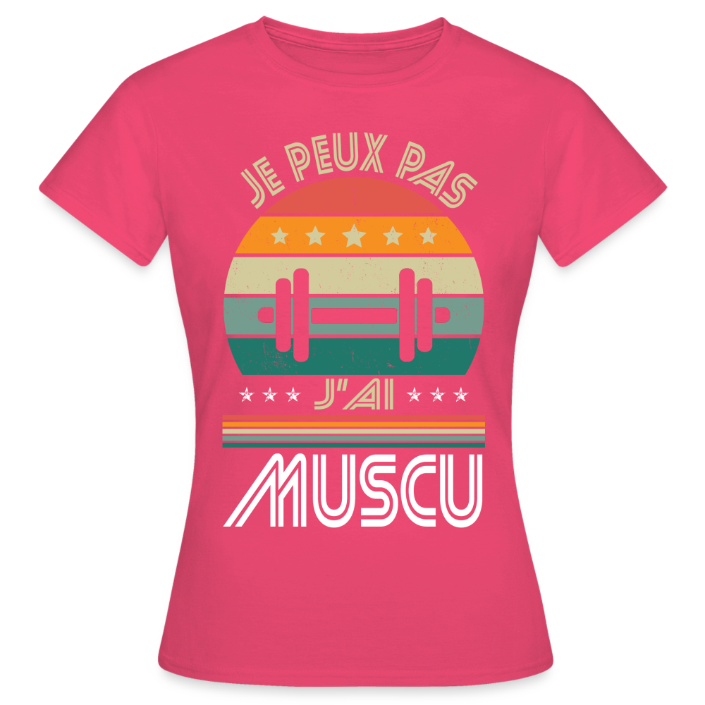 T-shirt Femme - Je peux pas j'ai Muscu - rose azalée
