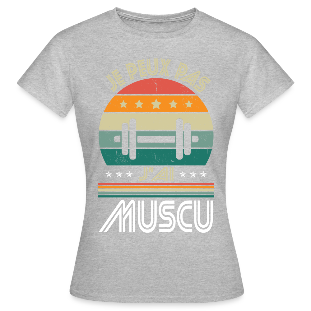 T-shirt Femme - Je peux pas j'ai Muscu - gris chiné