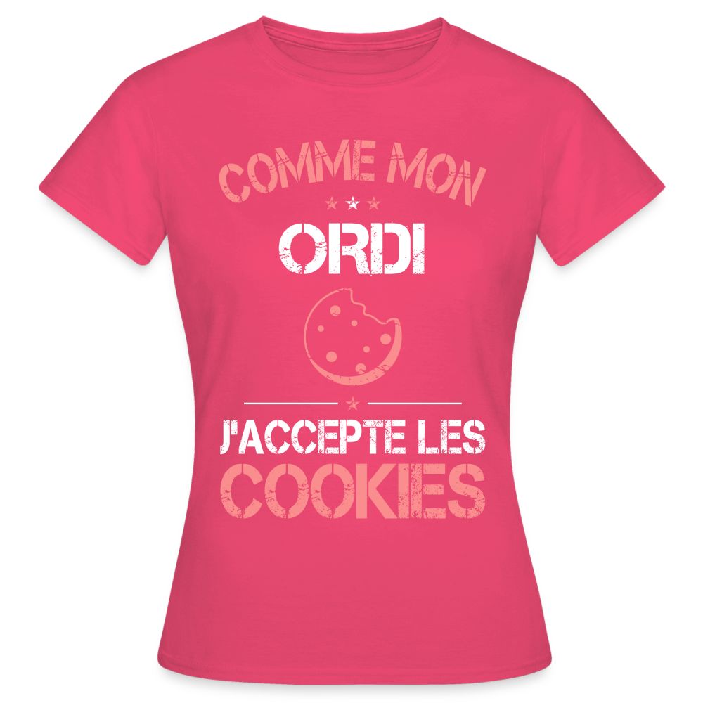 T-shirt Femme - Comme mon ordi j'accepte les cookies - rose azalée