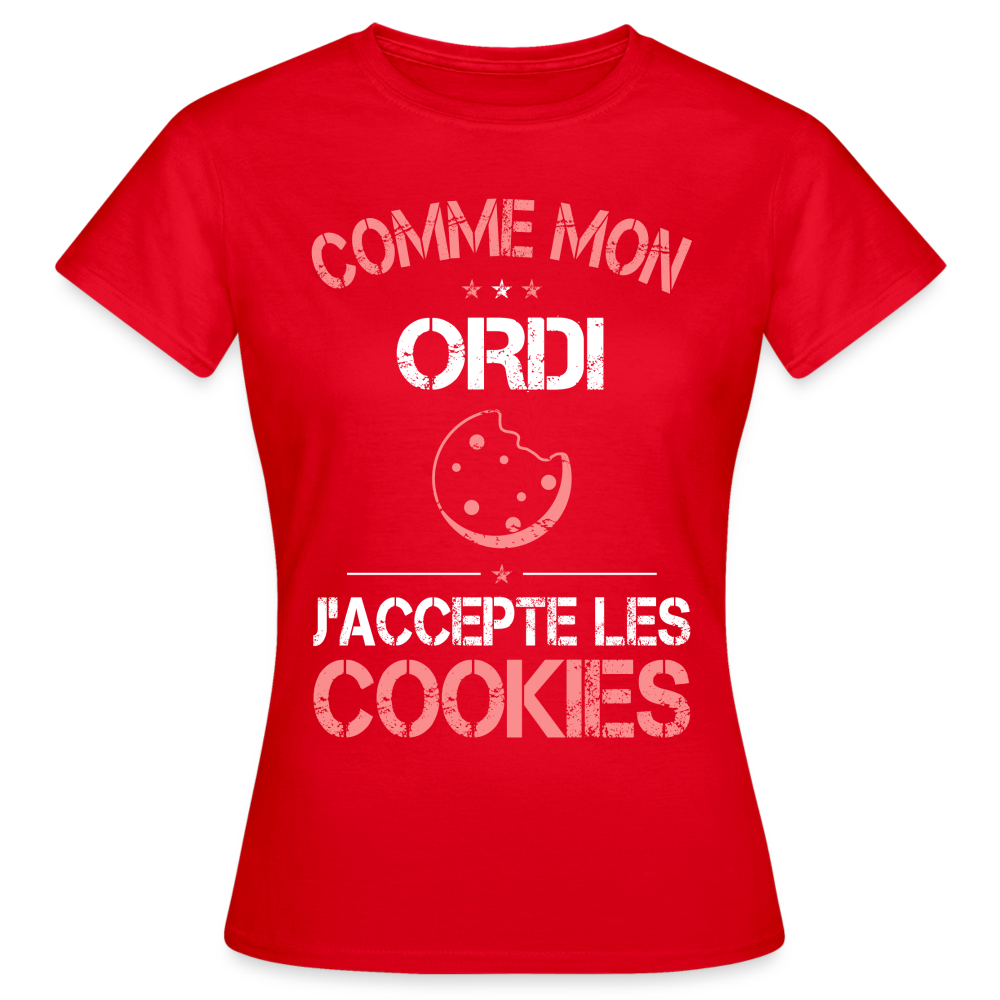 T-shirt Femme - Comme mon ordi j'accepte les cookies - rouge