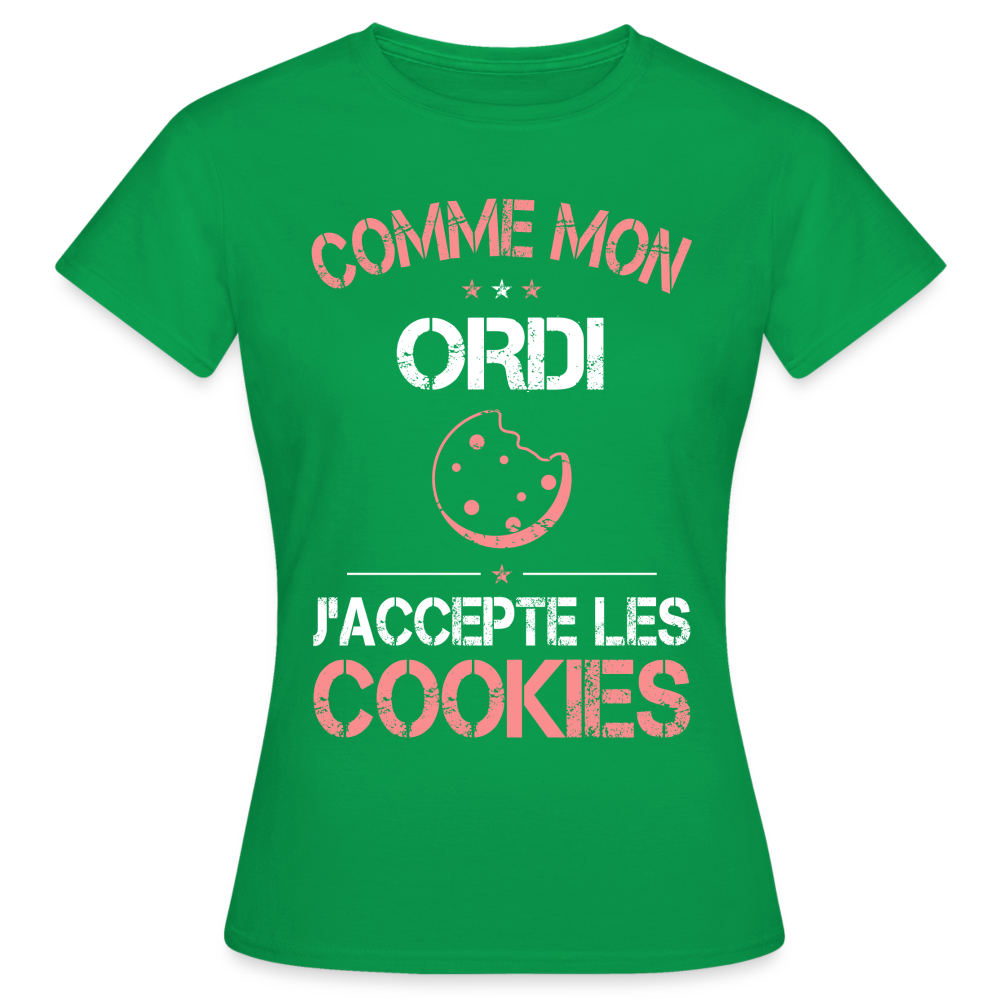 T-shirt Femme - Comme mon ordi j'accepte les cookies - vert