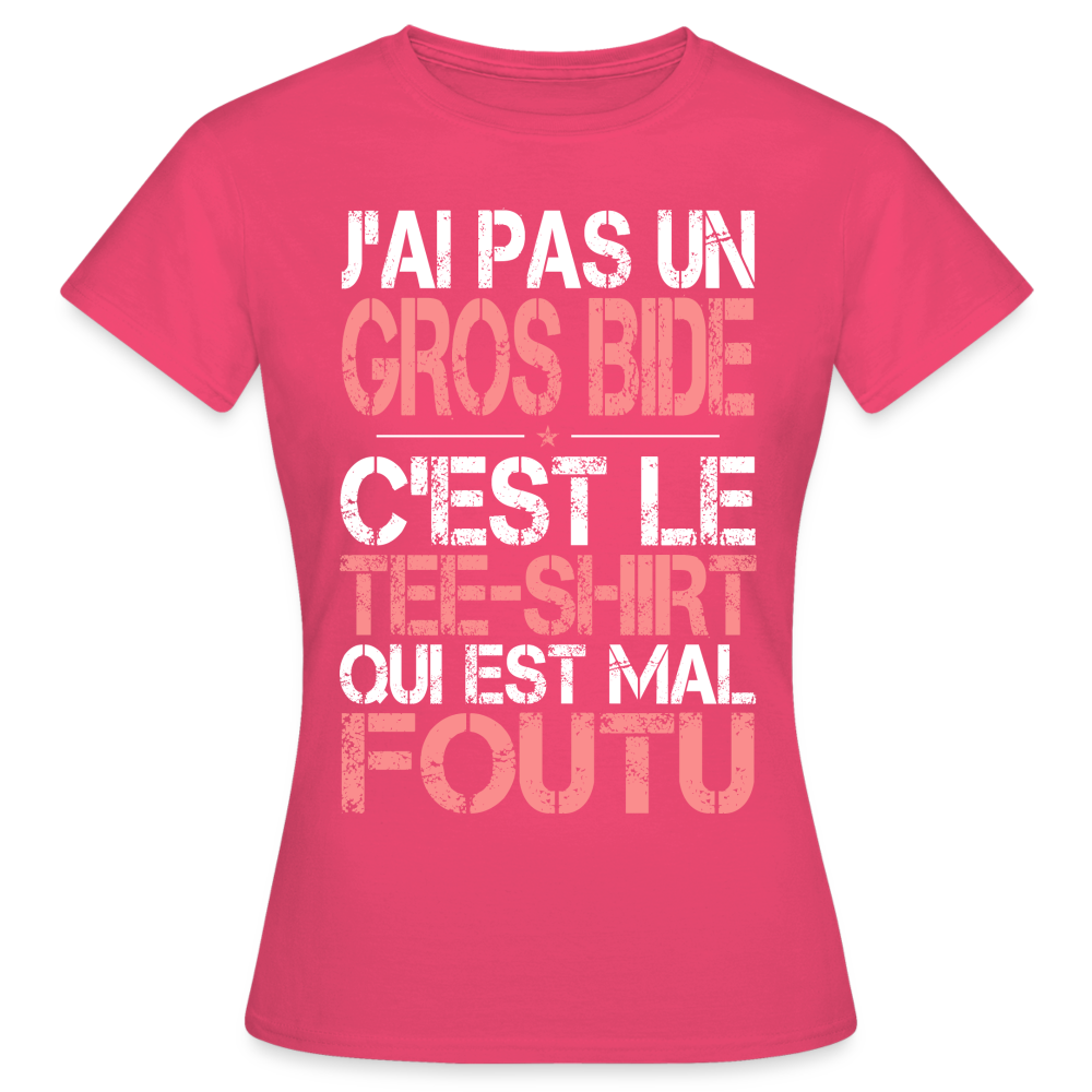 T-shirt Femme - J'ai pas un gros bide - Cadeau Humour - rose azalée