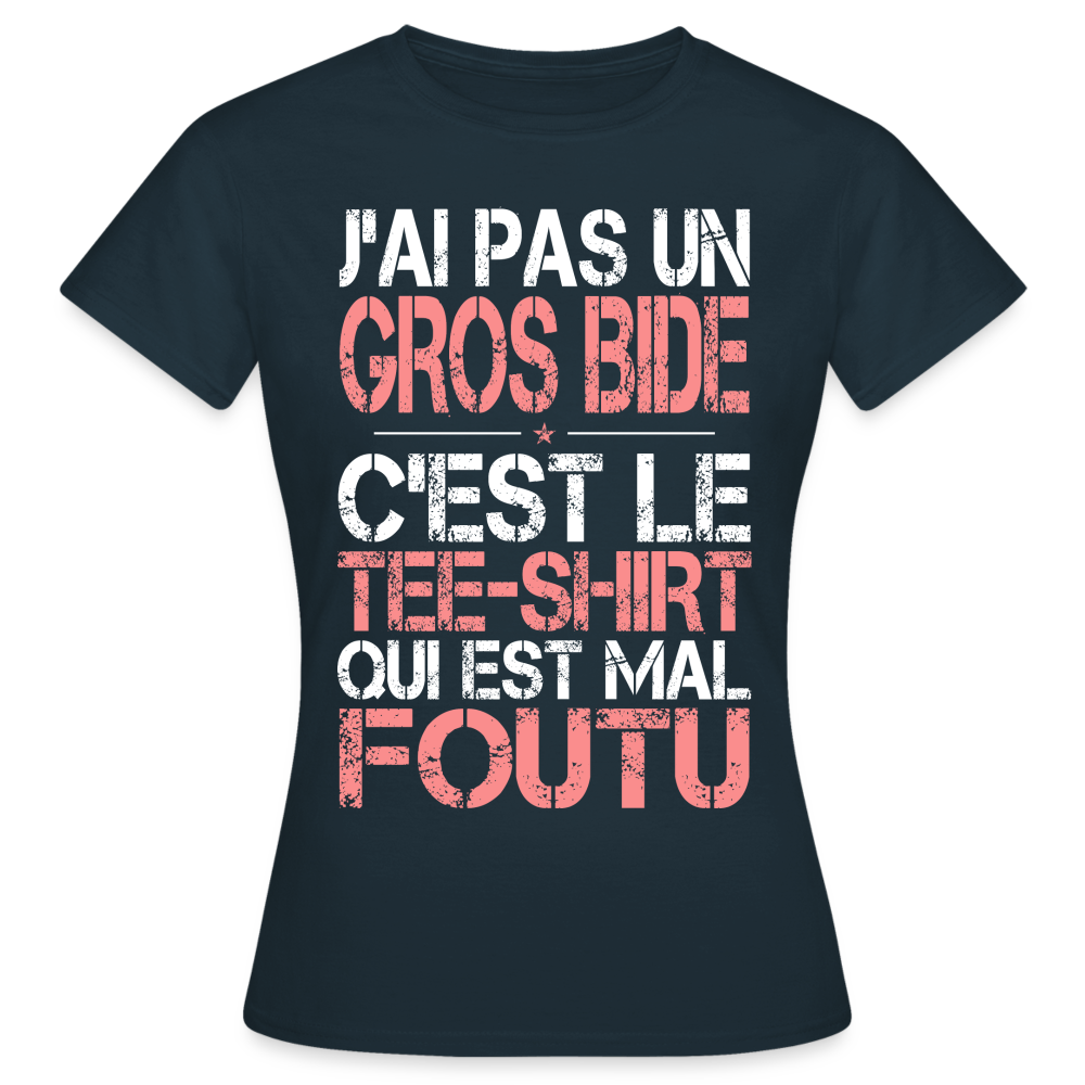 T-shirt Femme - J'ai pas un gros bide - Cadeau Humour - marine
