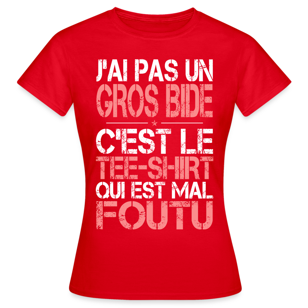 T-shirt Femme - J'ai pas un gros bide - Cadeau Humour - rouge