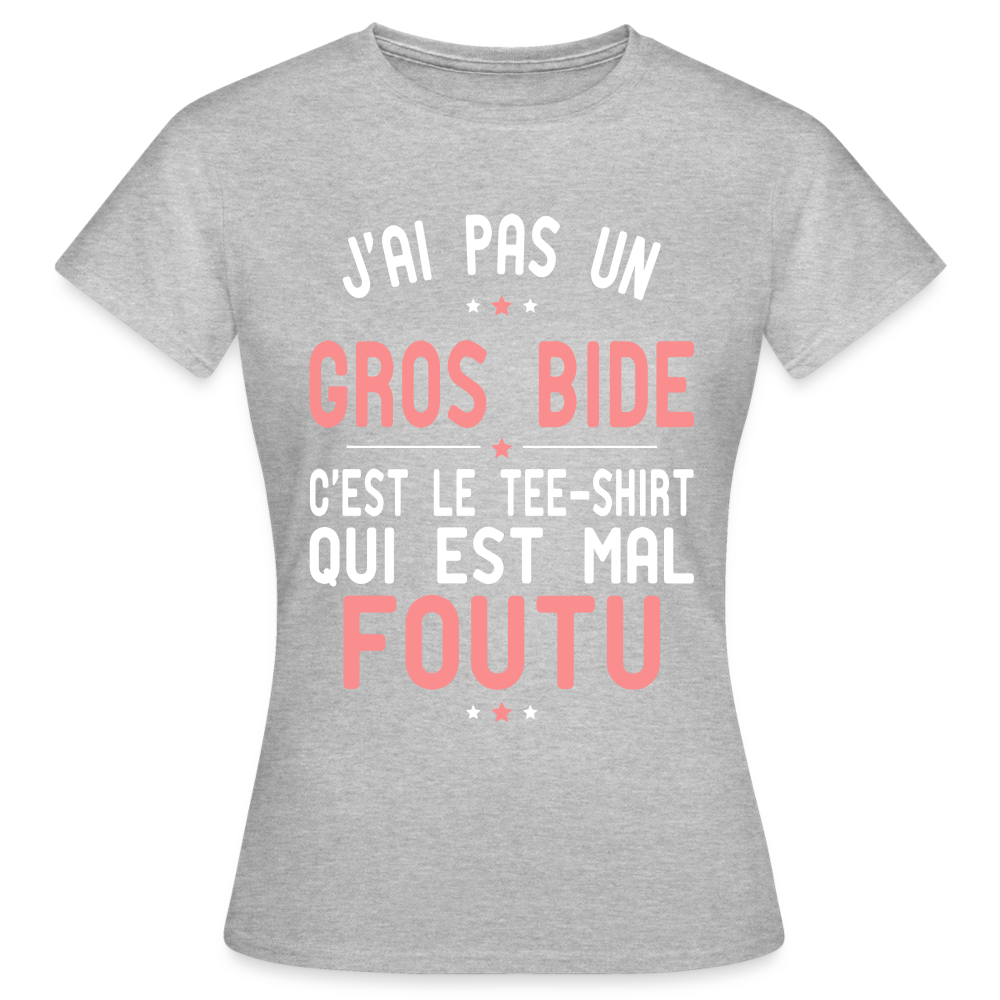T-shirt Femme - J'ai pas un gros bide - Cadeau Humour - gris chiné