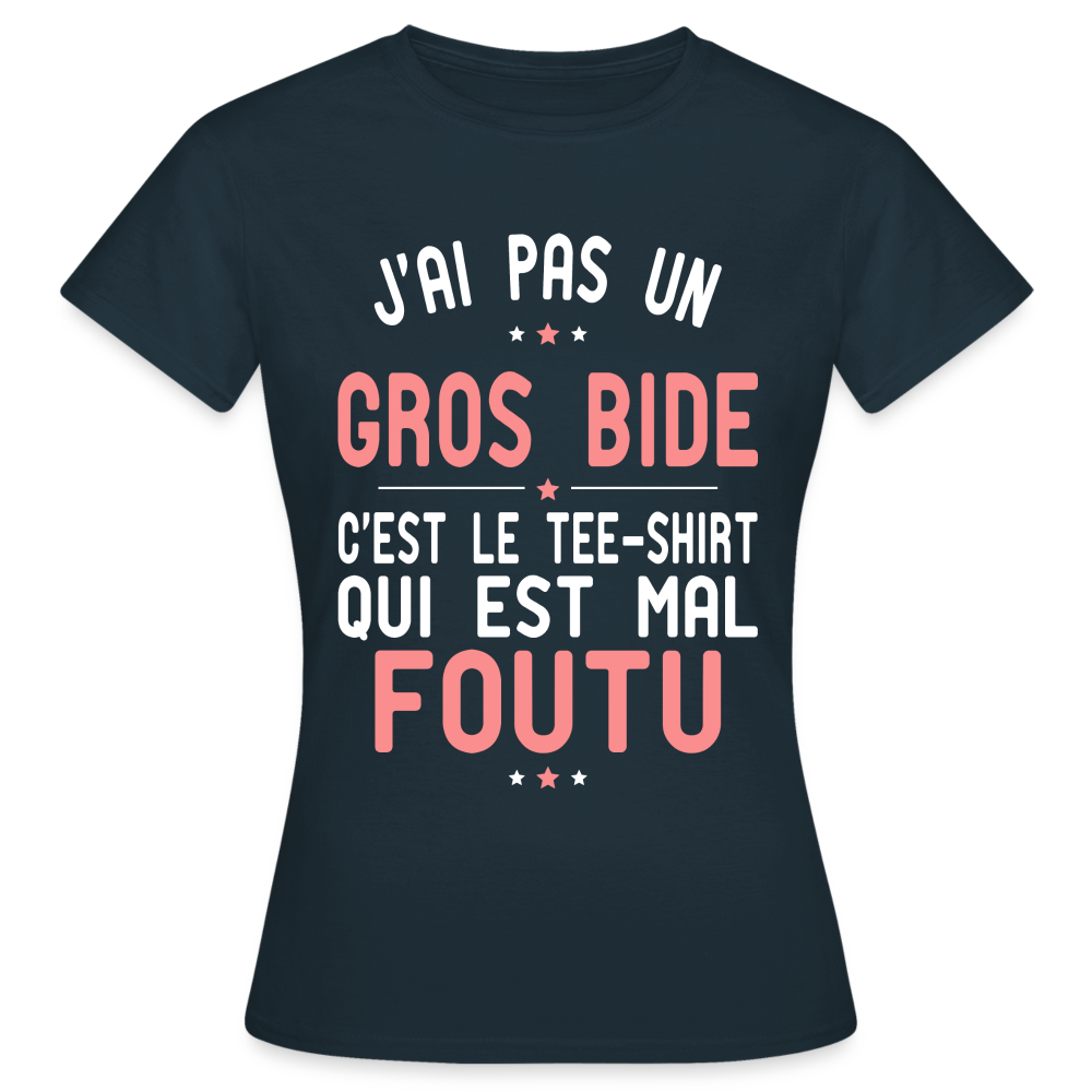 T-shirt Femme - J'ai pas un gros bide - Cadeau Humour - marine