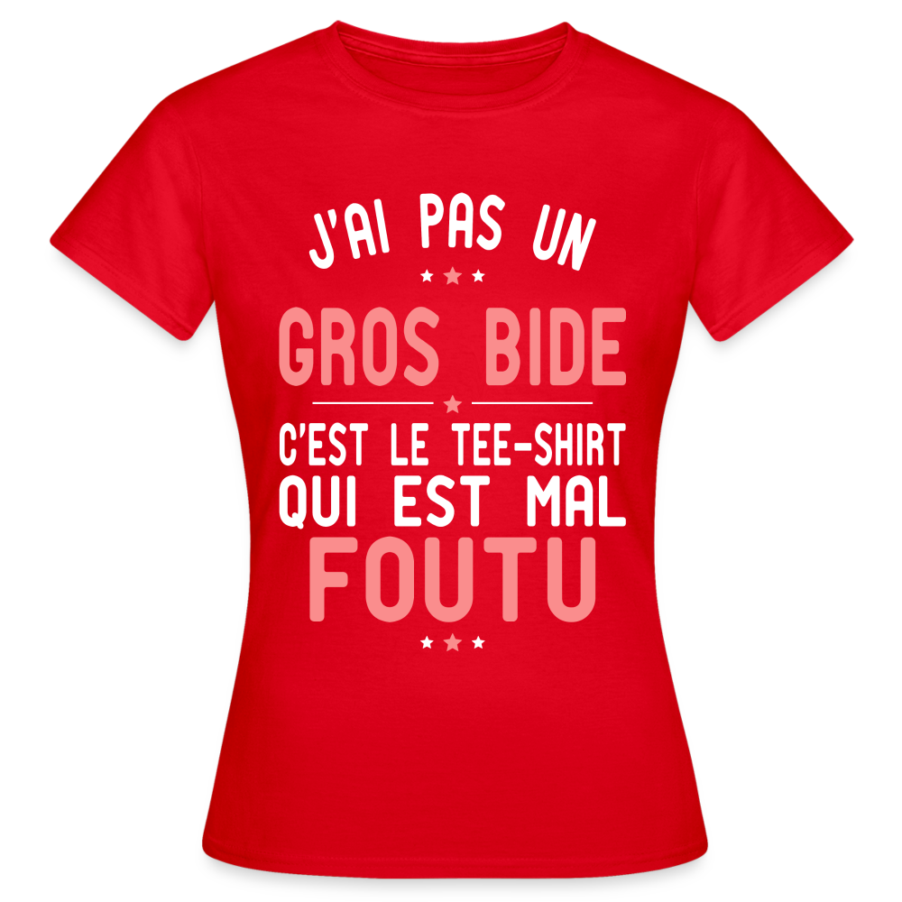 T-shirt Femme - J'ai pas un gros bide - Cadeau Humour - rouge