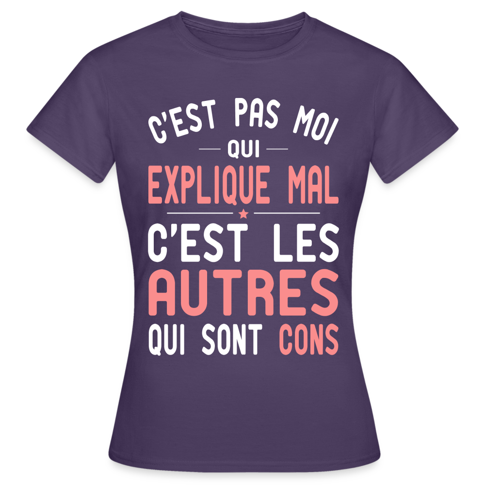 T-shirt Femme - C'est pas moi qui explique mal - violet foncé