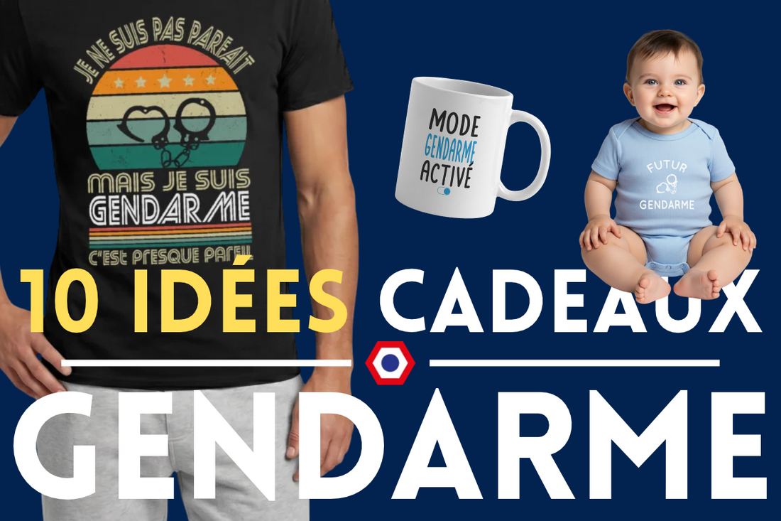Texte "10 idées cadeaux gendarme" avec l'image d'un t-shirt gendarme, d'un mug gendarme et d'un body bébé gendarme