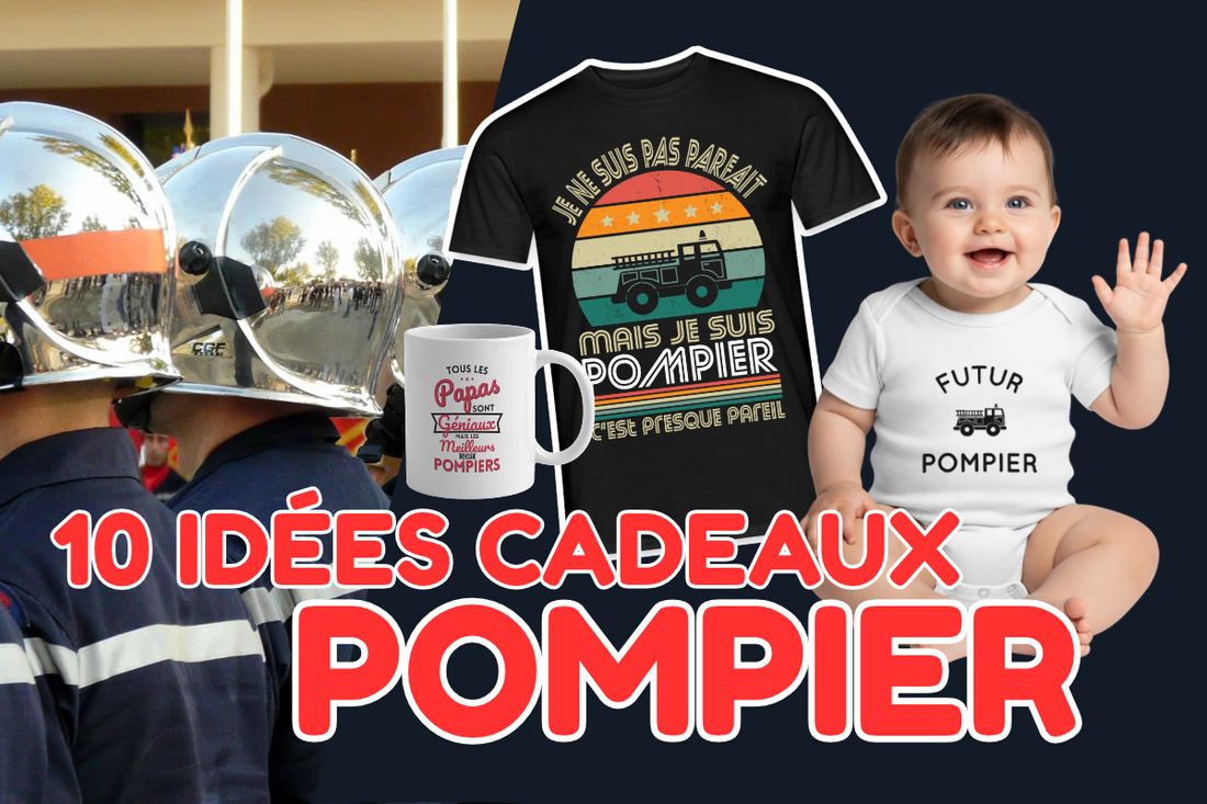 10 idées cadeaux pour un pompier ou une pompière
