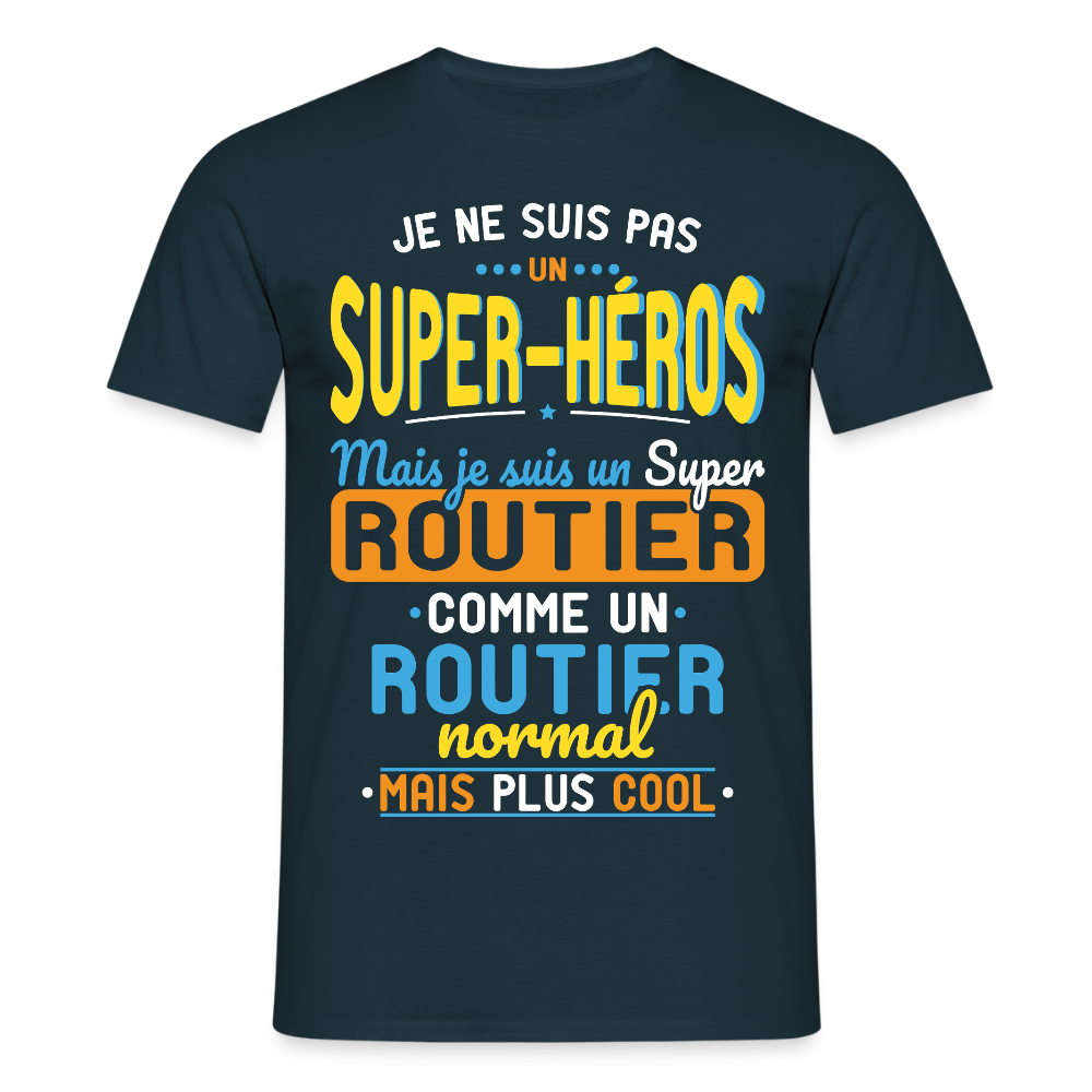 T-shirt Homme - Pas un Super-Héros mais un super Routier - marine
