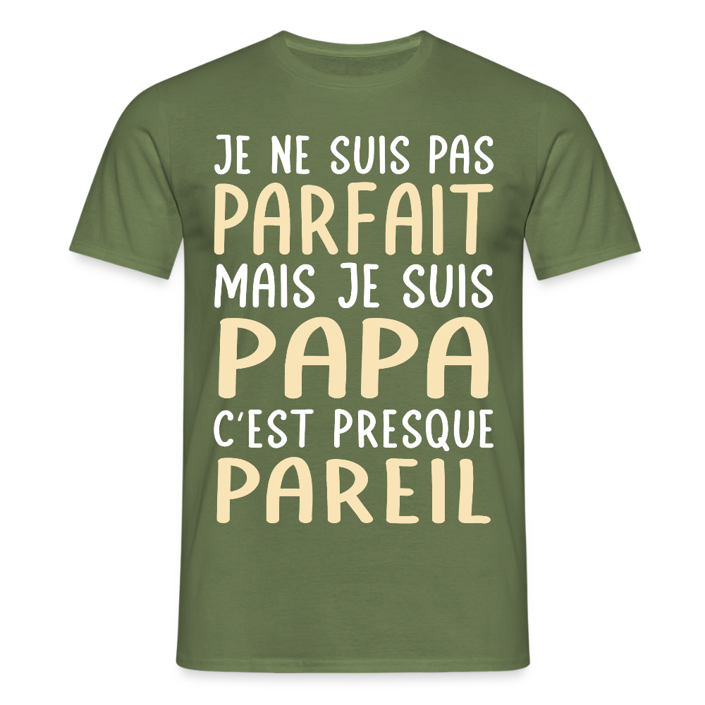 T-shirt Homme - Je ne suis pas parfait mais je suis Papa - vert militaire