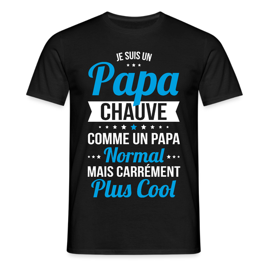 T-shirt Homme - Papa chauve plus cool - noir