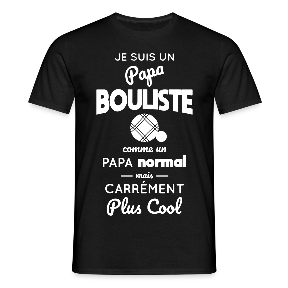 T-shirt Homme - Papa bouliste plus cool - noir