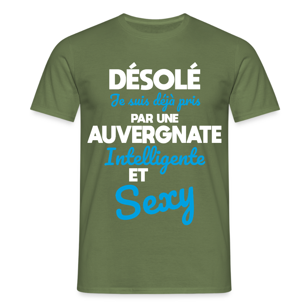 T-shirt Homme -  Je suis déjà pris par une Auvergnate intelligente et sexy - vert militaire