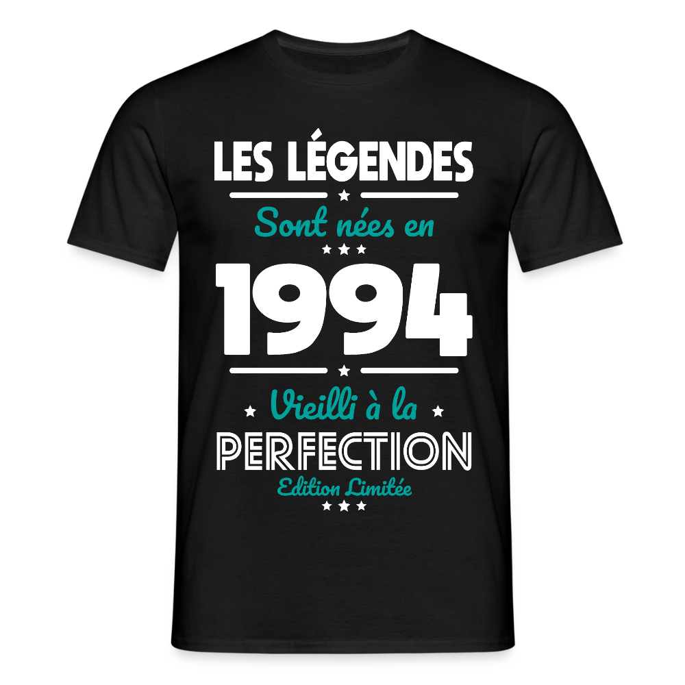 T-shirt Homme - Anniversaire 31 Ans - Les Légendes sont nées en 1994 - noir
