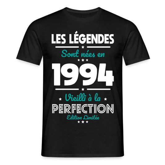T-shirt Homme - Anniversaire 31 Ans - Les Légendes sont nées en 1994 - noir