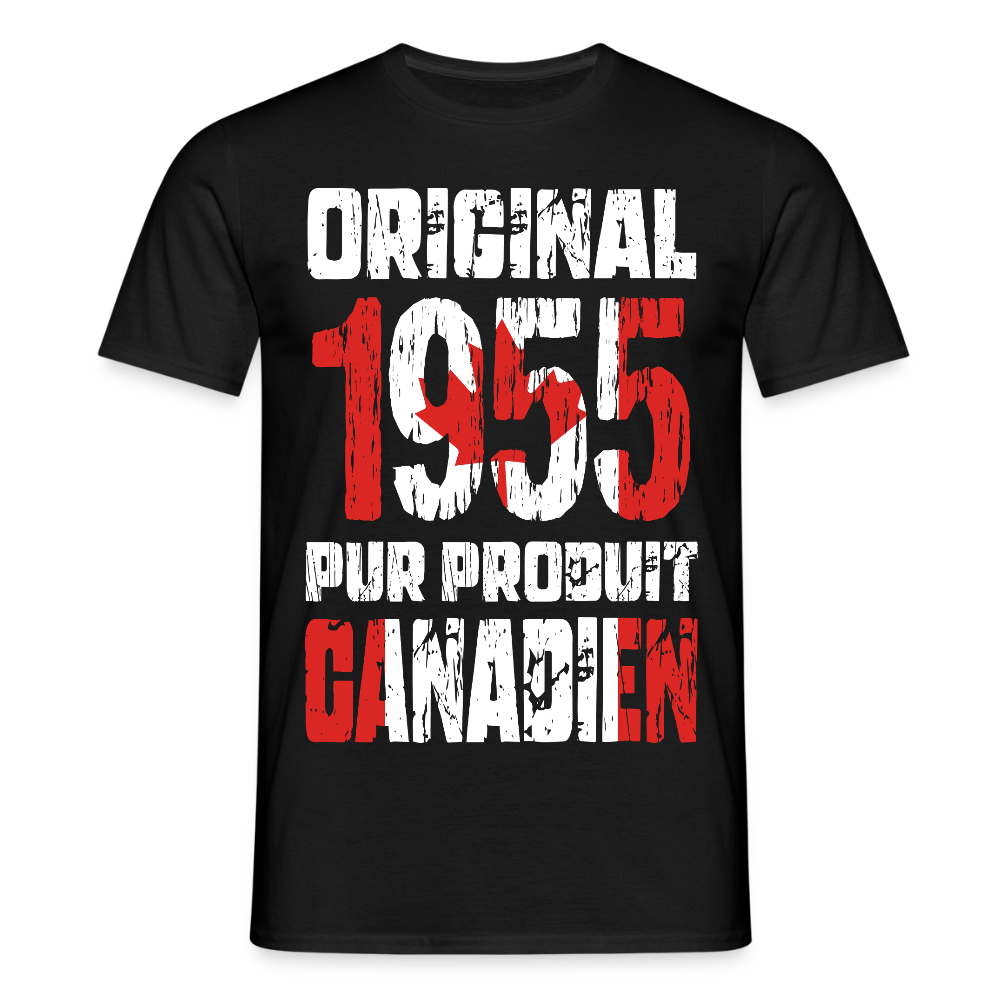 T-shirt Homme - Anniversaire 70 Ans - Original 1955 - Pur produit Canadien - noir
