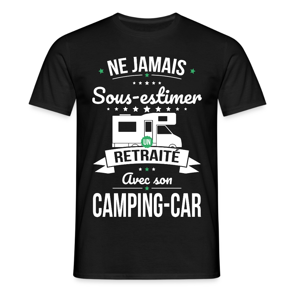 T-shirt Homme -  Ne jamais sous-estimer un retraité avec son camping-car - noir