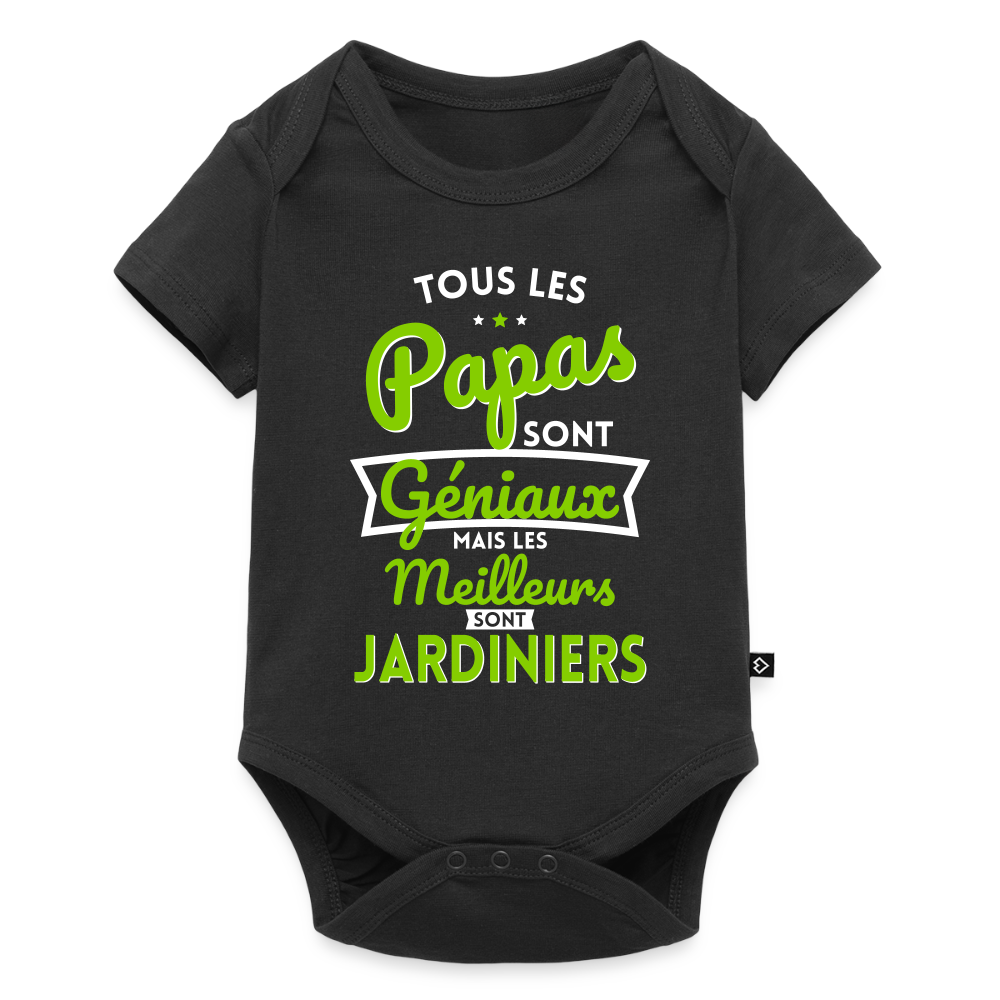 Body Bébé bio manches courtes - Papas géniaux - Les meilleurs sont jardiniers - noir