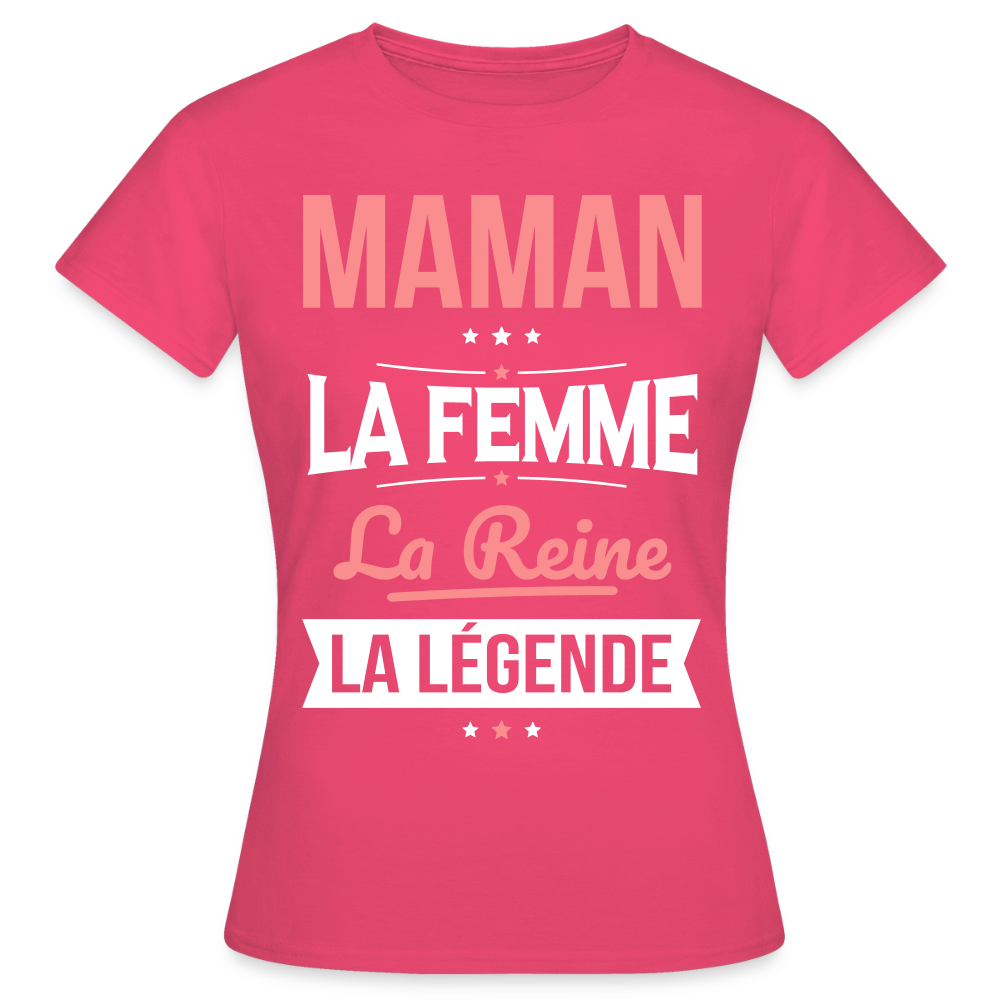 T-shirt femme cadeau - Maman, la femme, la reine, la légende - rose azalée