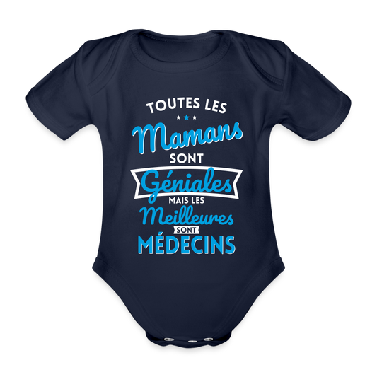 Body Bébé bio manches courtes - Mamans géniales - Les meilleures sont médecins - marine foncé
