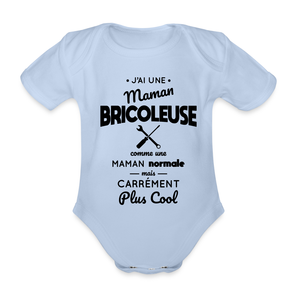 Body Bébé bio manches courtes - J'ai une maman bricoleuse - ciel