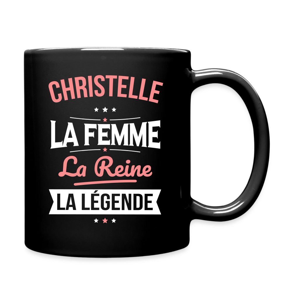 Mug uni - Christelle - la Femme - la Reine - la Légende - noir