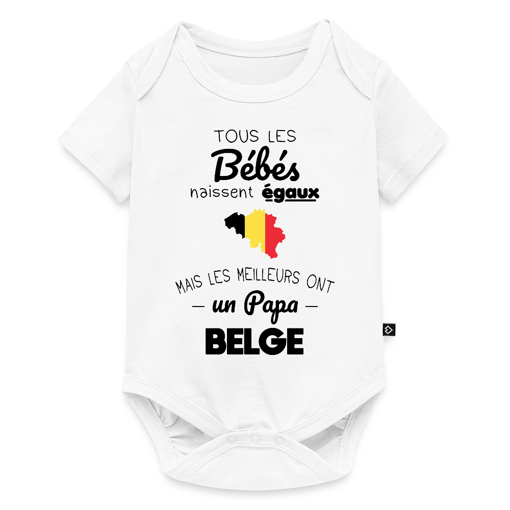 Body Bébé bio manches courtes - Les Meilleurs Ont Un Papa Belge - blanc