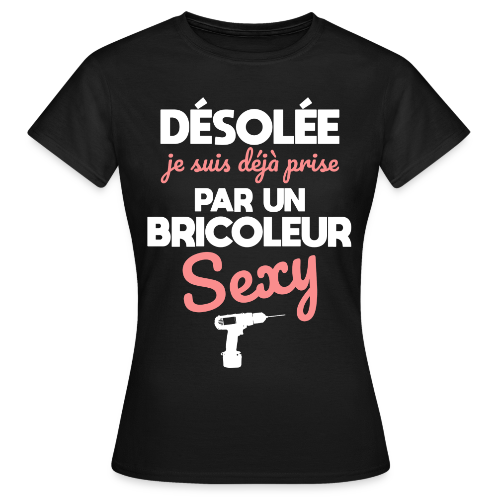 T-shirt Femme - Je suis prise par un bricoleur sexy - noir