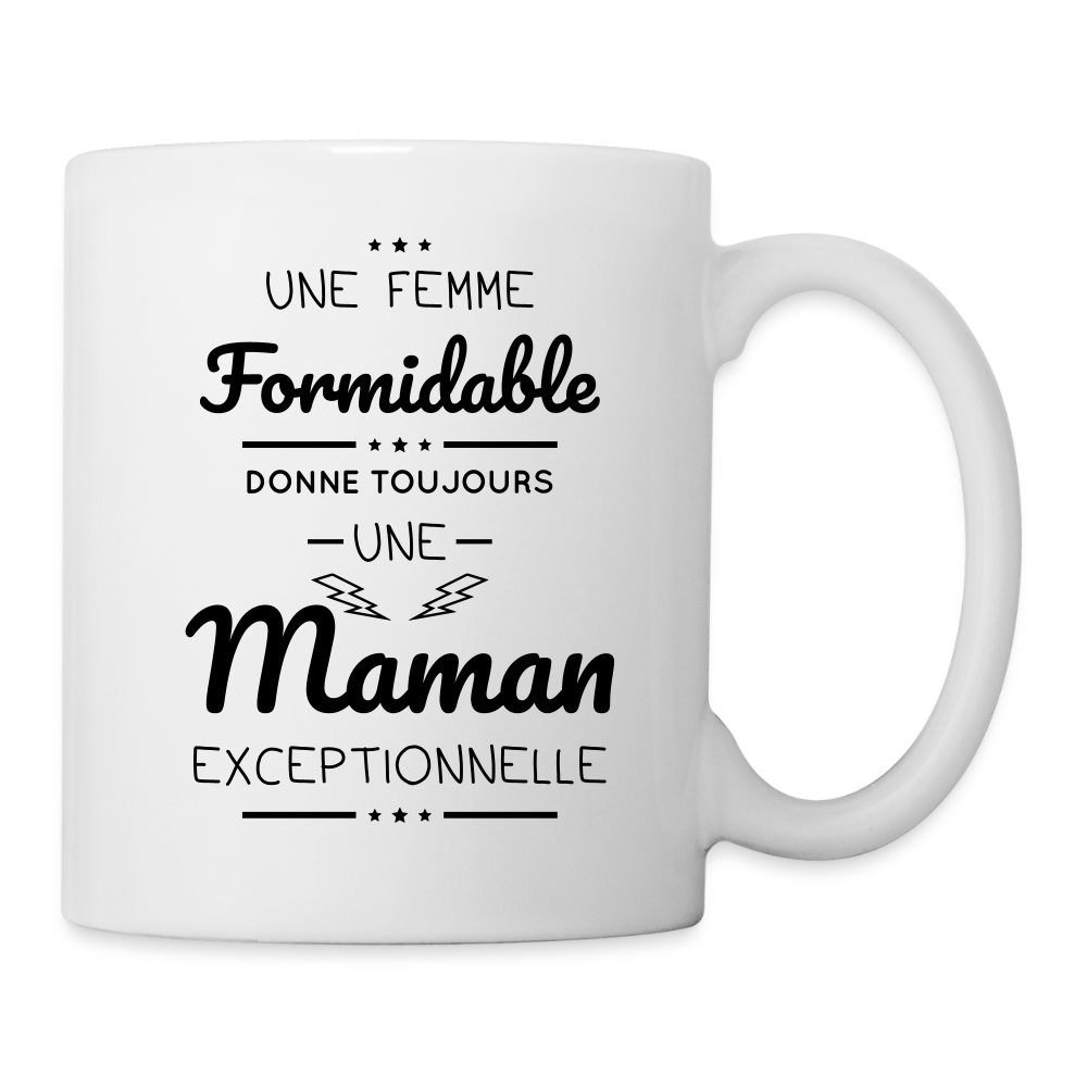 Mug blanc - Une femme formidable donne une Maman exceptionnelle - blanc