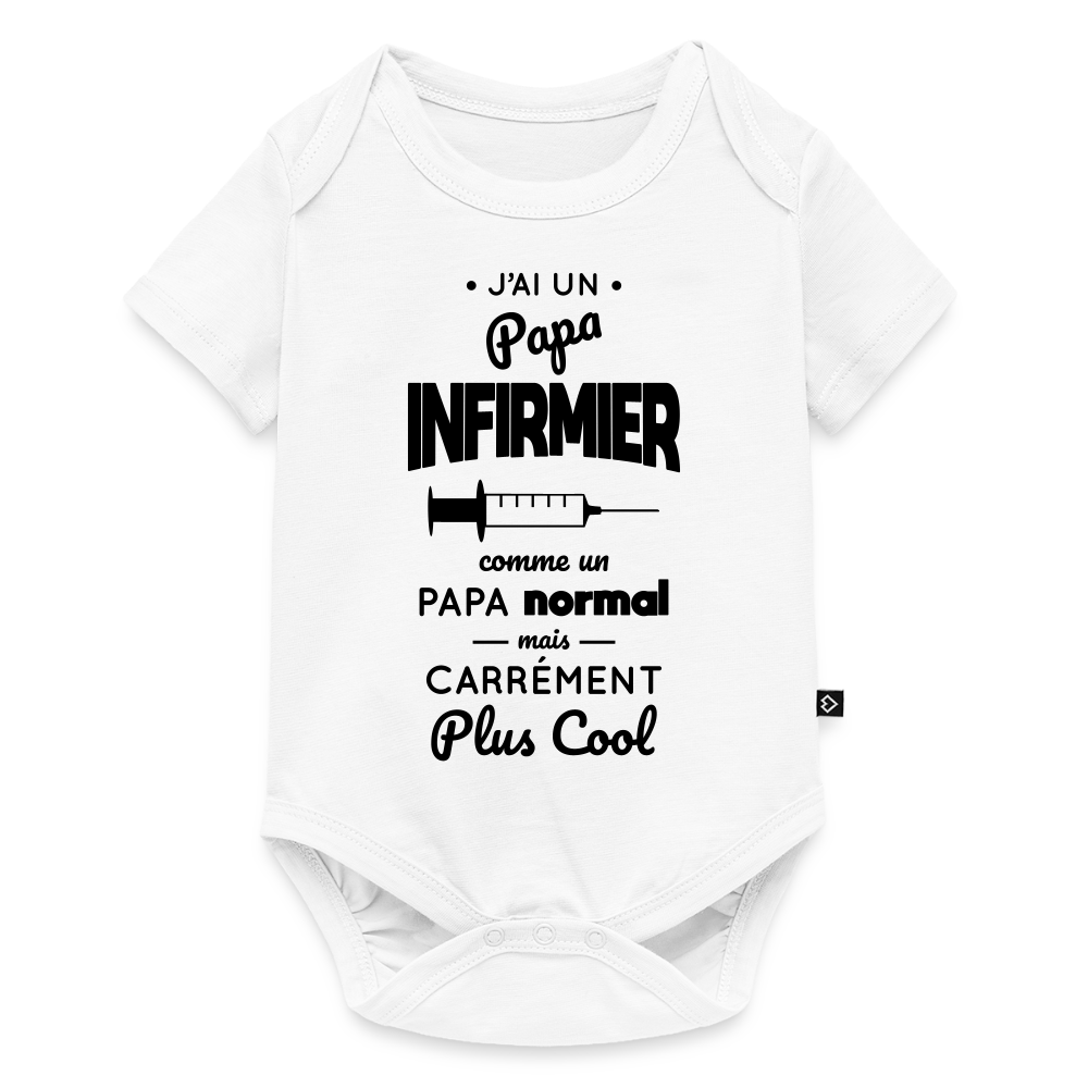 Body Bébé bio manches courtes - J'ai un papa infirmier - blanc