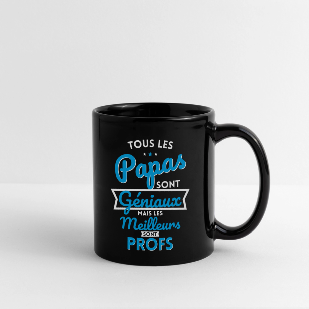 Mug uni - Papas géniaux - Les meilleurs sont profs - noir