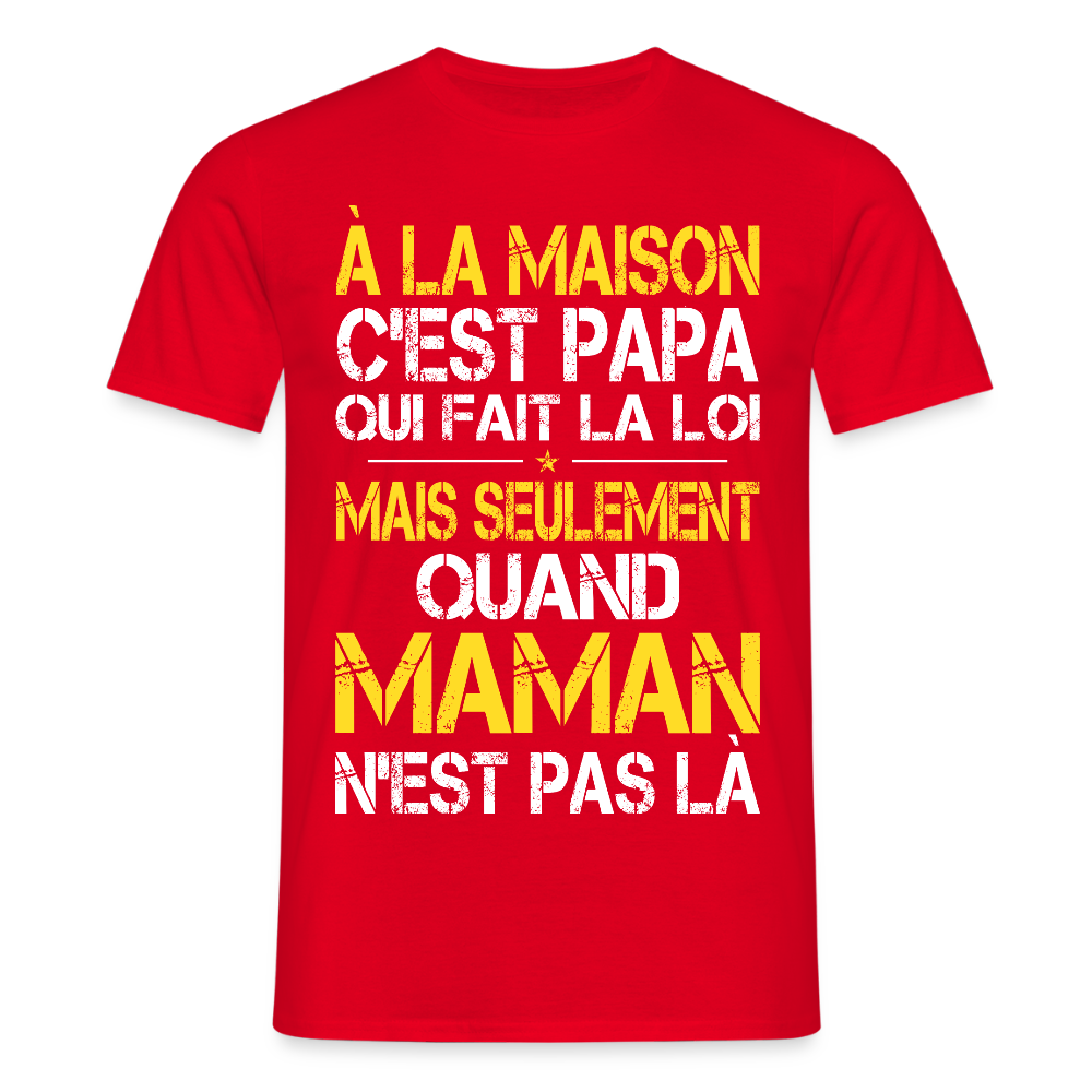 T-shirt Homme - Papa fait la loi - rouge
