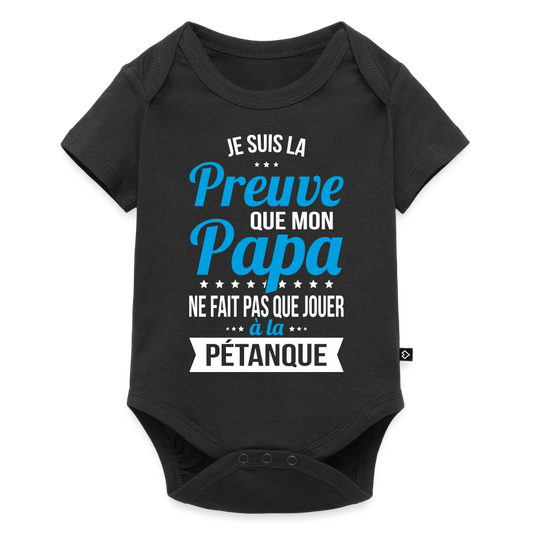 Body Bébé bio manches courtes - Mon Papa Ne Fait Pas Que Jouer À La Pétanque - noir
