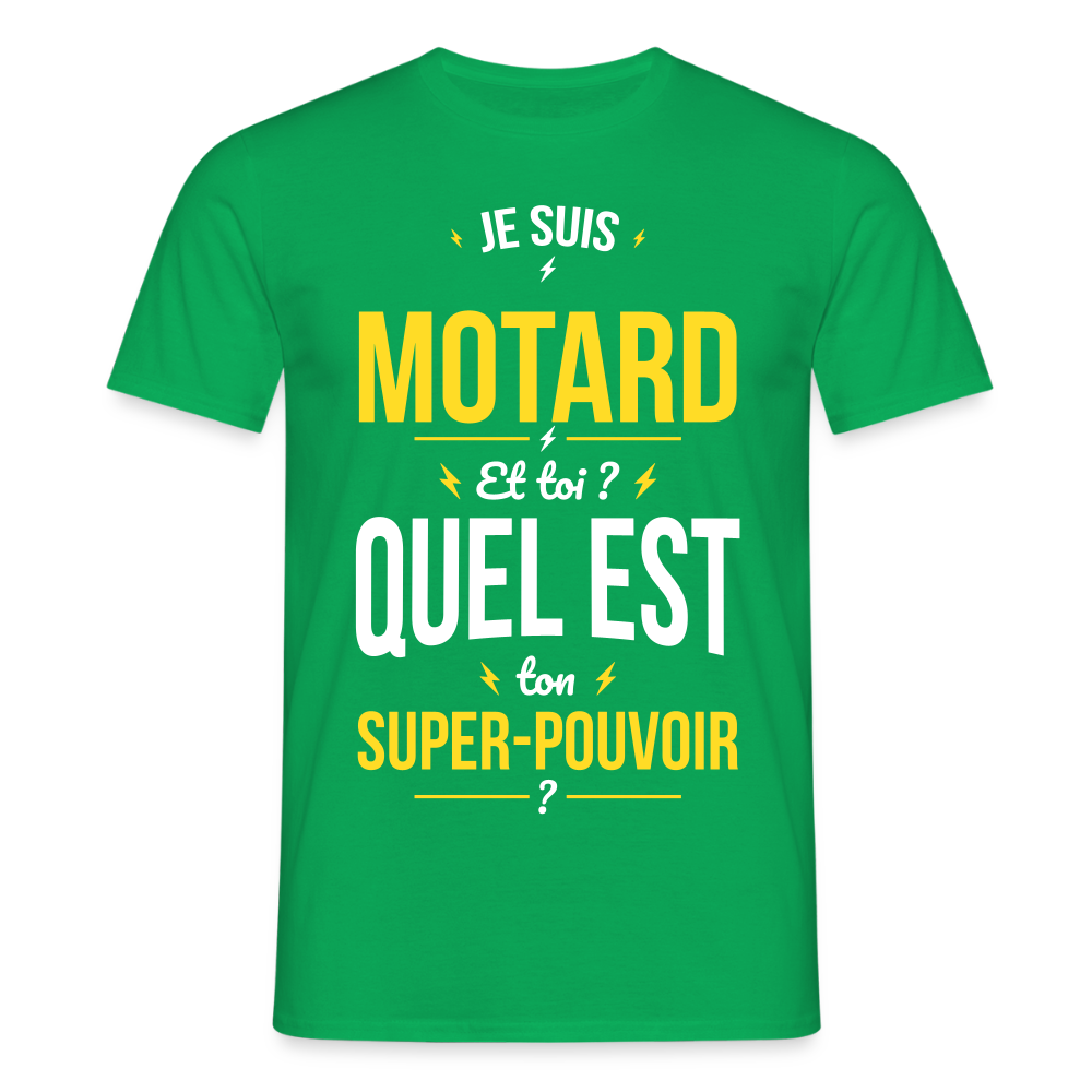 T-shirt Homme - Je suis motard - Super-pouvoir - vert