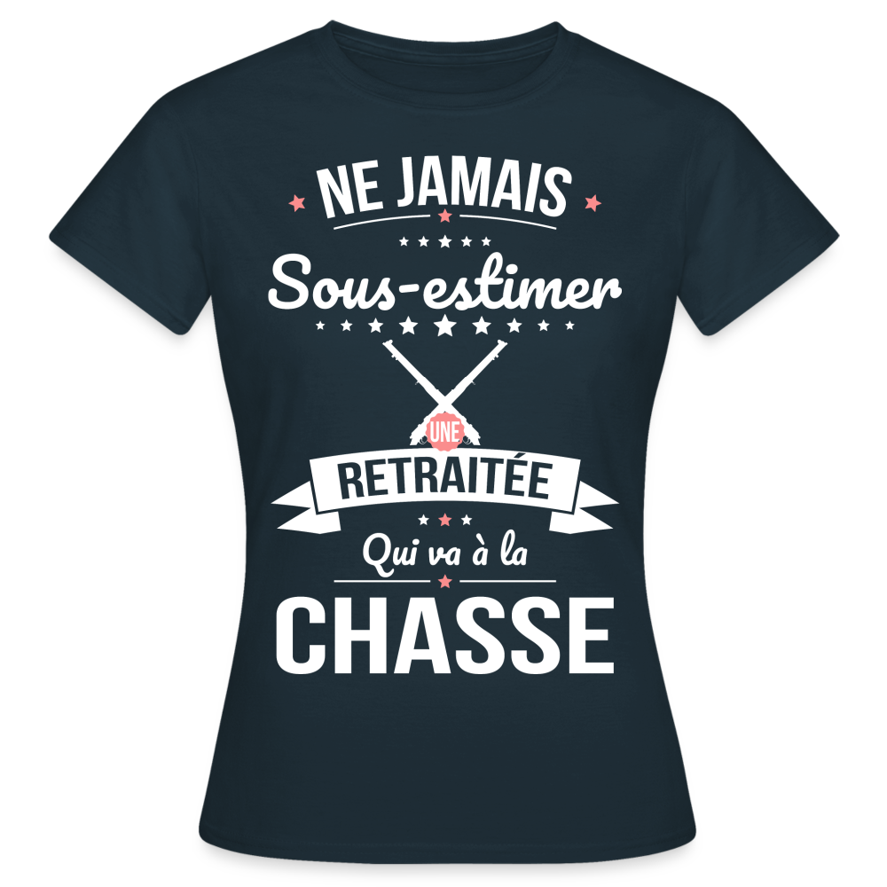 T-shirt Femme - Ne jamais sous-estimer une retraitée qui va à la chasse - marine