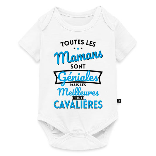Body Bébé bio manches courtes - Mamans géniales - Les meilleures sont cavalières - blanc