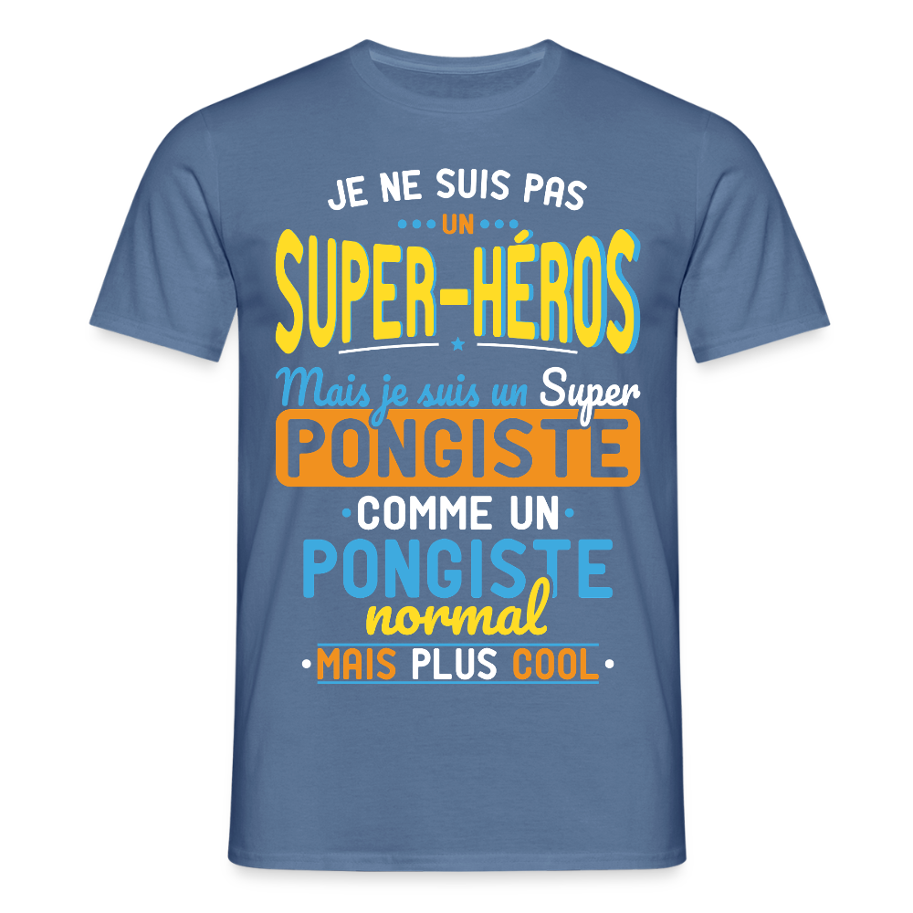 T-shirt Homme - Pas un Super-Héros mais un super Pongiste - bleu pigeon 