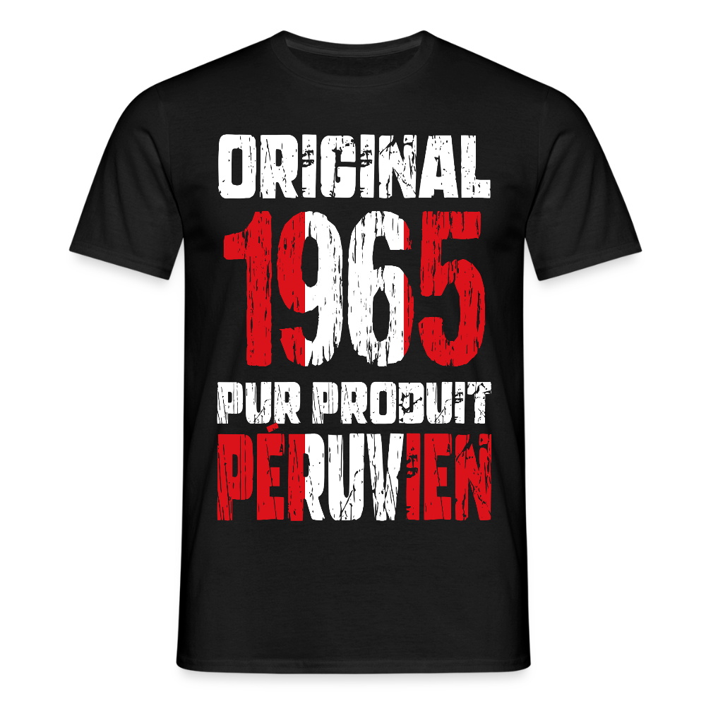 T-shirt Homme - Anniversaire 60 Ans - Original 1965 - Pur produit Péruvien - noir