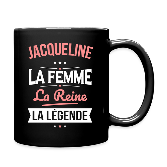 Mug uni - Jacqueline - la Femme - la Reine - la Légende - noir