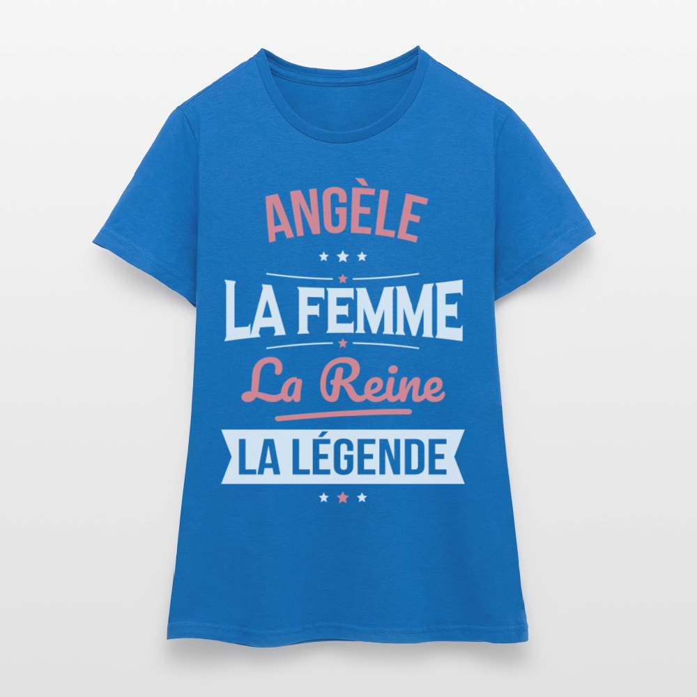 T-shirt Femme - Angèle - la Femme - la Reine - la Légende - bleu royal