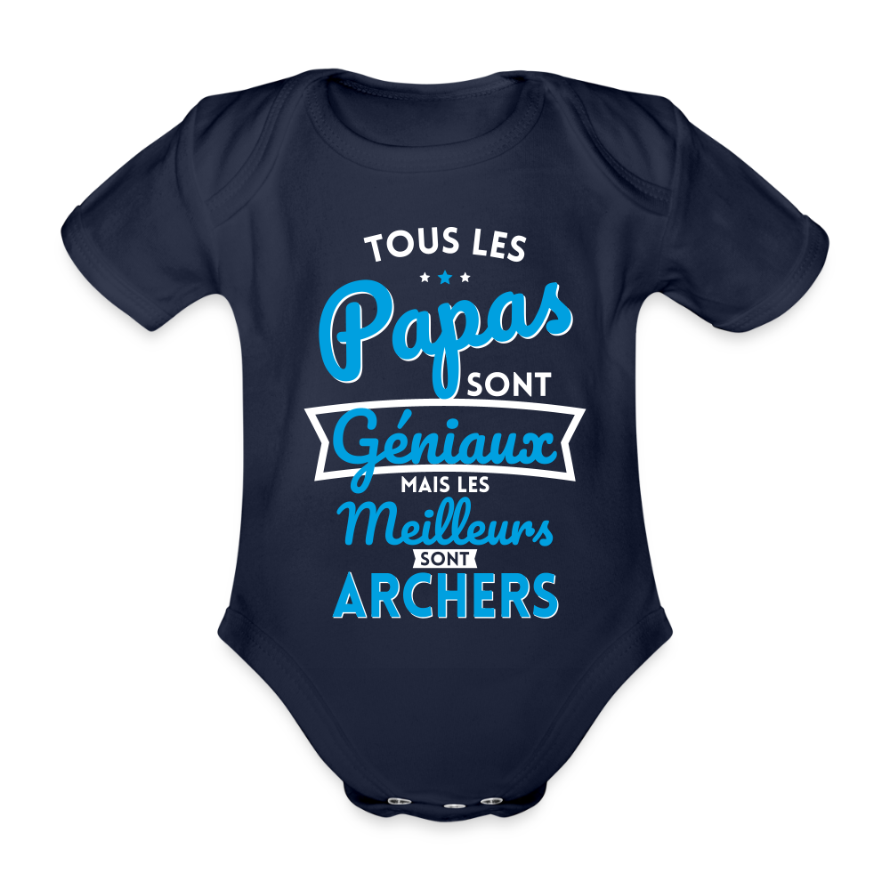 Body Bébé bio manches courtes - Papas géniaux - Les meilleurs sont archers - marine foncé
