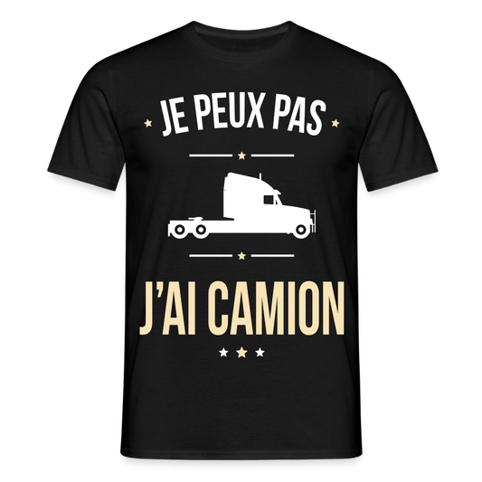 T-shirt Homme - Je peux pas j'ai Camion - noir