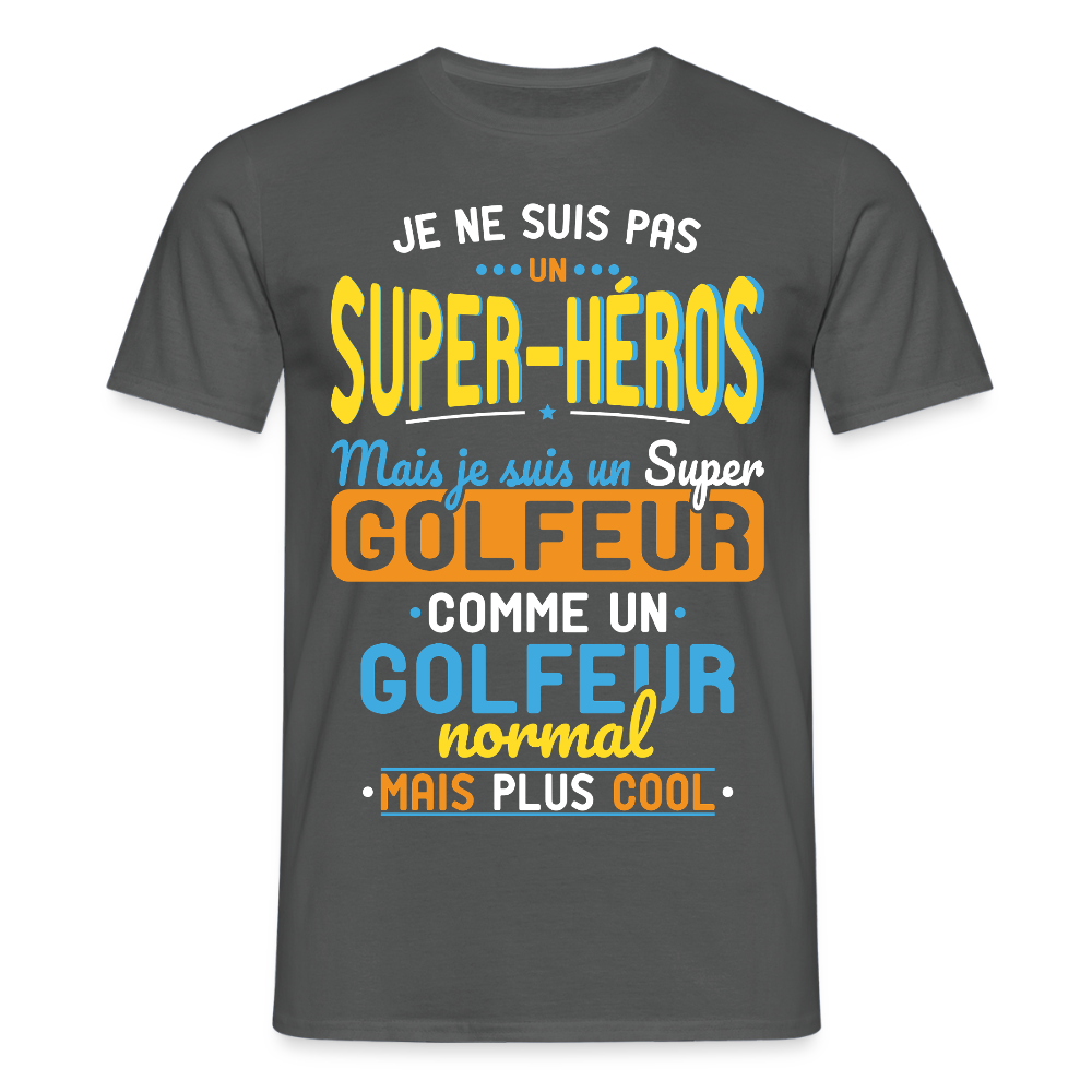 T-shirt Homme - Pas un Super-Héros mais un super Golfeur - charbon