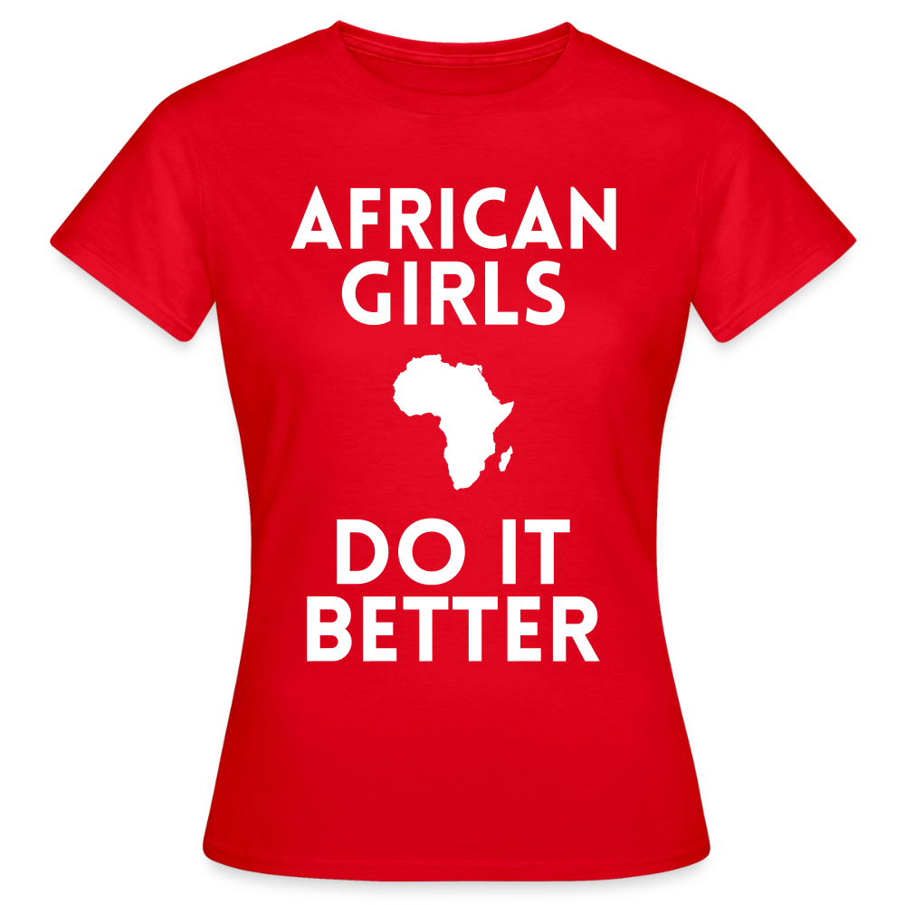 T-shirt femme - African Girls Do It Better - rouge