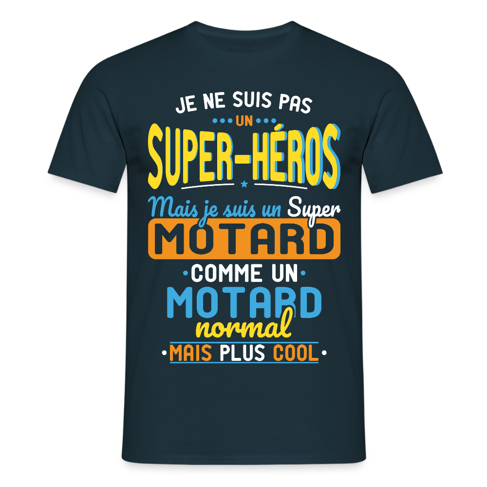 T-shirt Homme - Pas un Super-Héros mais un super Motard - marine